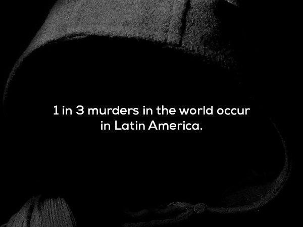 monochrome photography - 1 in 3 murders in the world occur in Latin America.