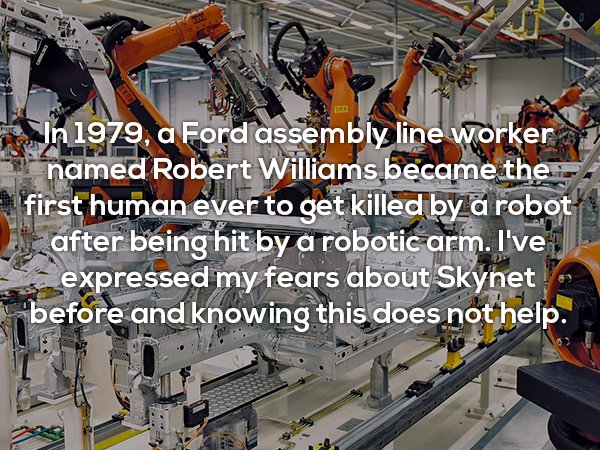 qaurus pneumatics india p ltd - In 1979, a Ford assembly line worker named Robert Williams became the firs first human ever to get killed by a robot after being hit by a robotic arm. I've expressed my fears about Skynet before and knowing this does not he