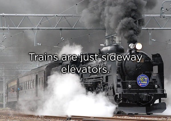smoke train - Trains are just sideway elevators. 661 20