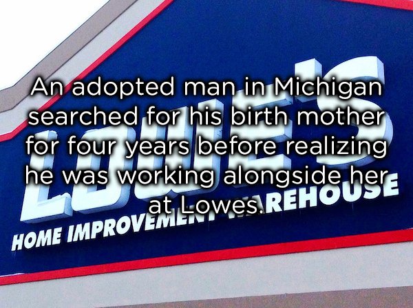 banner - An adopted man in Michigan searched for his birth mother for four years before realizing he was working alongside here Home Improvemsomes. Rehouse