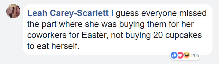 organization - Leah CareyScarlett I guess everyone missed the part where she was buying them for her coworkers for Easter, not buying 20 cupcakes to eat herself. Od 205