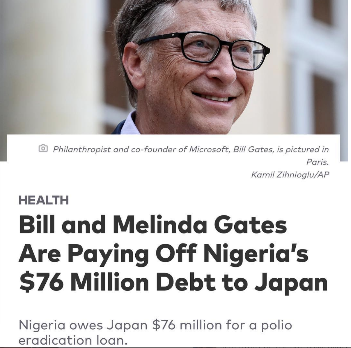 am nigerian prince - @ Philanthropist and cofounder of Microsoft, Bill Gates, is pictured in Paris. Kamil ZihniogluAp Health Bill and Melinda Gates Are Paying Off Nigeria's $76 Million Debt to Japan Nigeria owes Japan $76 million for a polio eradication l