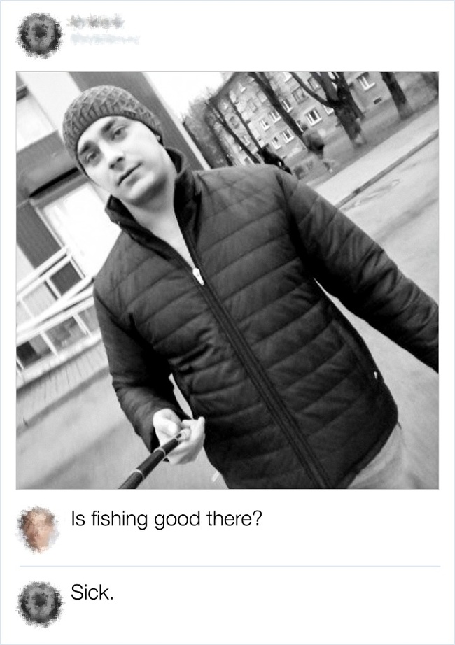 photograph - Is fishing good there? Sick.