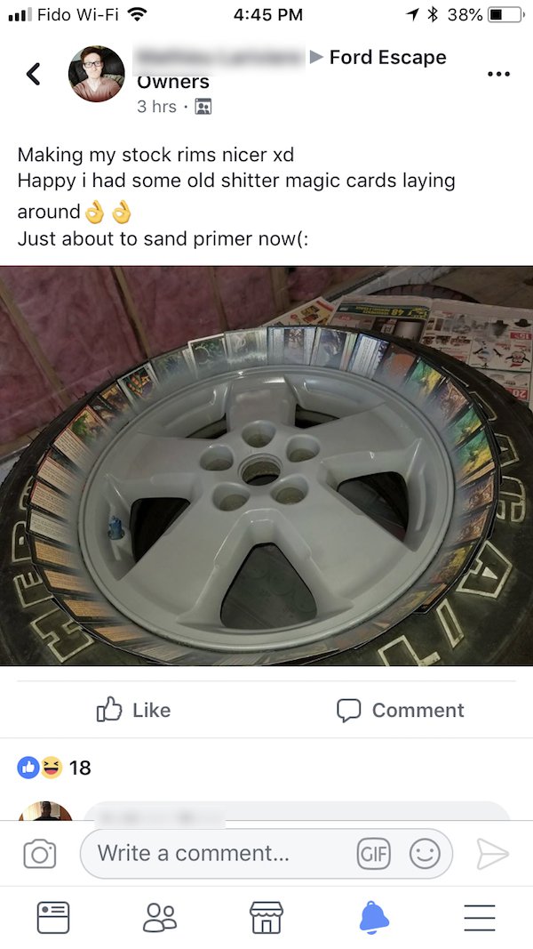A Ford Escape enthusiast (yep, that’s a thing) recently uploaded a “funny” photo to a Facebook group depicting a fresh coat of spray paint he’d added to his rims. In case you missed it, the “funny” part was that he had some old Magic: The Gathering cards laying around and used them for a buffer between the spray paint and the tire.