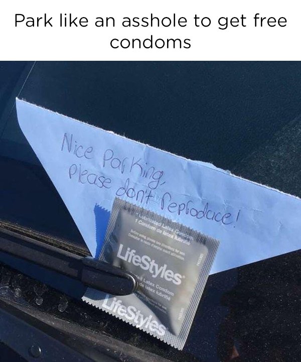 material - Park an asshole to get free condoms Nice Parking, Please don't reproduce! Lunicated 1 Condom de latex LifeStyles Latex Gondom de texte