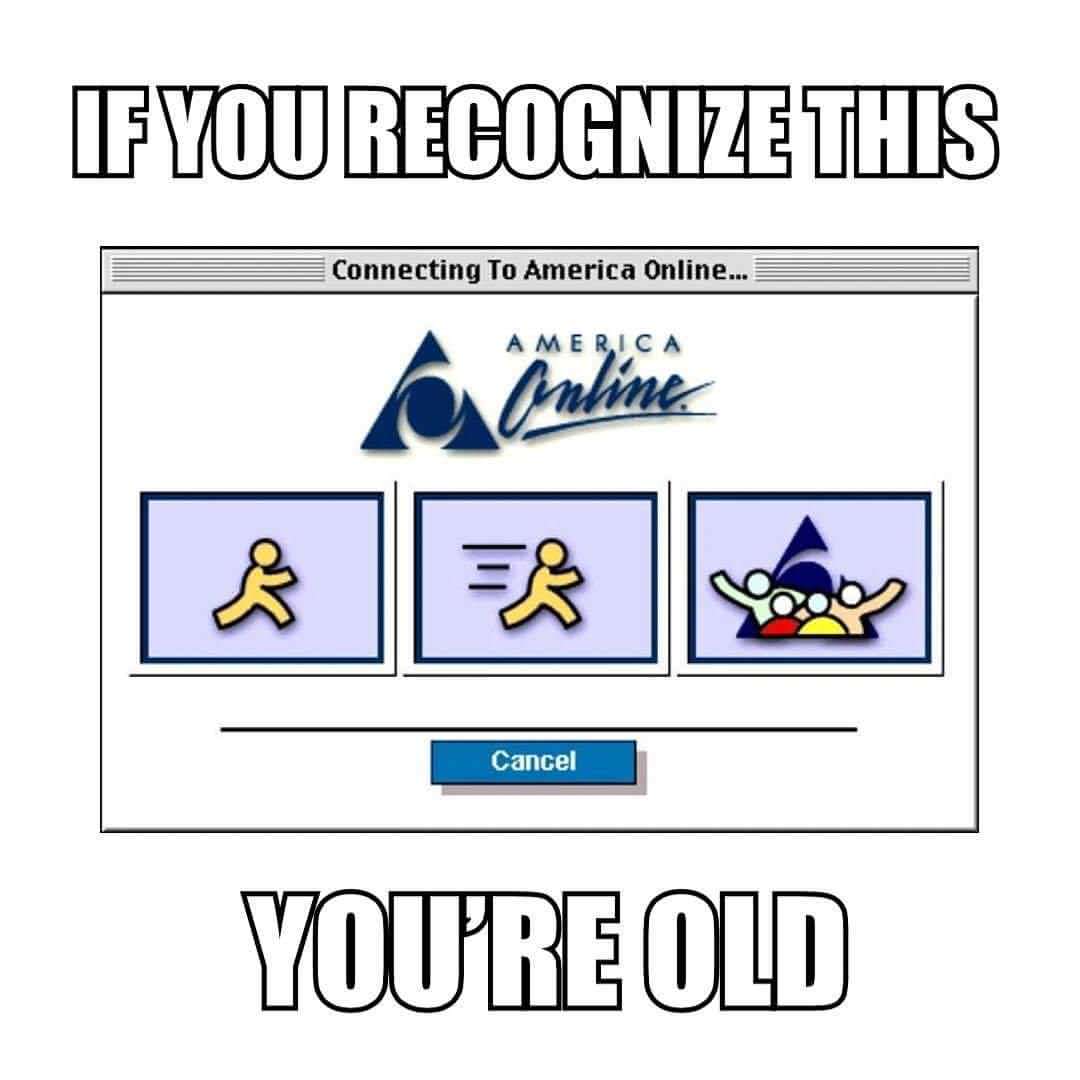 aol you ve got mail - If You Recognizethis Connecting To America Online... Meric Cancel You'Re Old