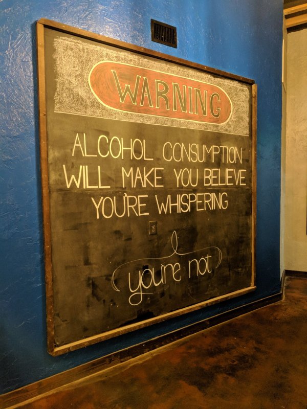 signage - Warninc. Alcohol Consumption Wll Make You Beleve Youre Whispering 2 youre not