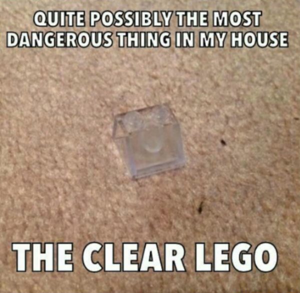 evil memes - Quite Possibly The Most Dangerous Thing In My House The Clear Lego