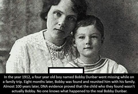 haunting julie anderson bobby dunbar - In the year 1912, a four year old boy named Bobby Dunbar went missing while on a family trip. Eight months later, Bobby was found and reunited him with his family Almost 100 years later, Dna evidence proved that the 