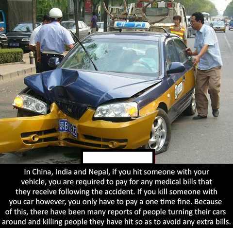 haunting accident in china - In China, India and Nepal, if you hit someone with your vehicle, you are required to pay for any medical bills that they receive ing the accident. If you kill someone with you car however, you only have to pay a one time fine.