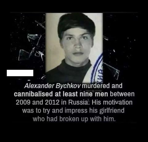 haunting photo caption - Alexander Bychkov murdered and cannibalised at least nine men between 2009 and 2012 in Russia. His motivation was to try and impress his girlfriend, who had broken up with him.