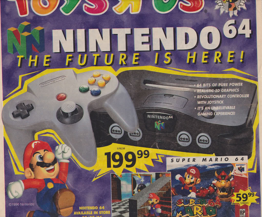 toys r us 1996 - Nintendo 64 The Future Is Here! 64 Bits Of Pure Power Realistic 3D Graphics Revolutionary Controller With Joystick It'S An Unbelievable Gaming Experience! Nintendo 64 579238 N o 19999 Super Mario Super Mario 64 5999 I Per 1996 Nintendo 57