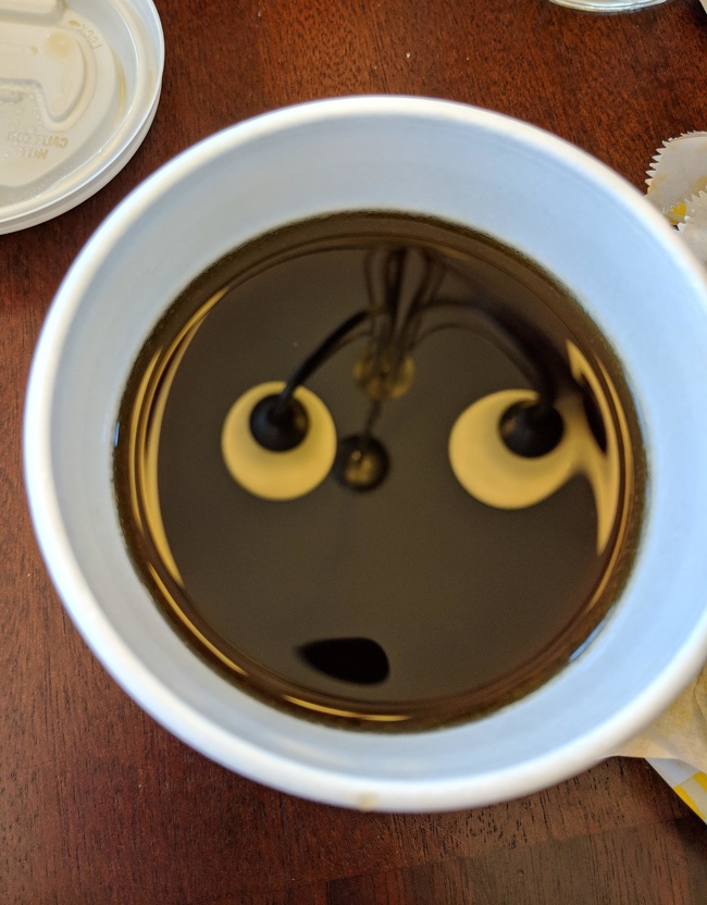 This cup of coffee is also shocked about how early you woke up.