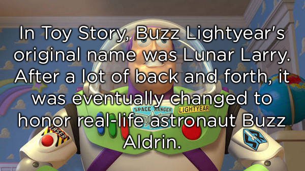 buzz lightyear toy story - In Toy Story, Buzz Lightyear's original name was Lunar Larry. After a lot of back and forth, it was eventually changed to honor reallife astronaut Buzz O Aldrin. Kr Space Hanger Lightyear