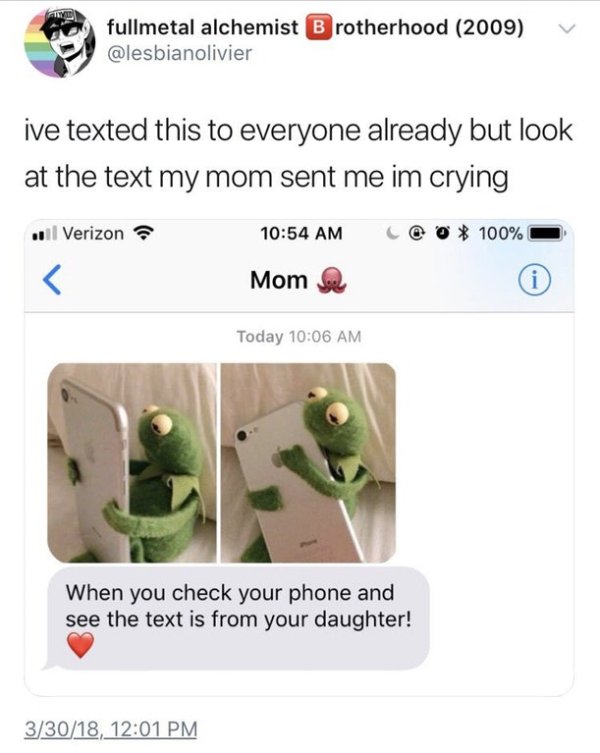 wholesome meme about wholesome meme - o fullmetal alchemist Brotherhood 2009 v ive texted this to everyone already but look at the text my mom sent me im crying ..|| Verizon C 0 100% Mom 2 Today When you check your phone and see the text is from your daug