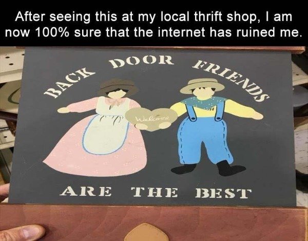 cartoon - After seeing this at my local thrift shop, I am now 100% sure that the internet has ruined me. D Door Friends Back Welco Are The Best