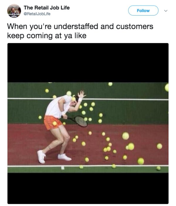 semester feels - The Retail Job Life When you're understaffed and customers keep coming at ya