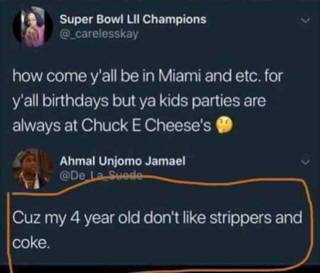 atmosphere - Super Bowl Lil Champions how come y'all be in Miami and etc. for y'all birthdays but ya kids parties are always at Chuck E Cheese's Ahmal Unjomo Jamael 12 Suede Cuz my 4 year old don't strippers and coke.