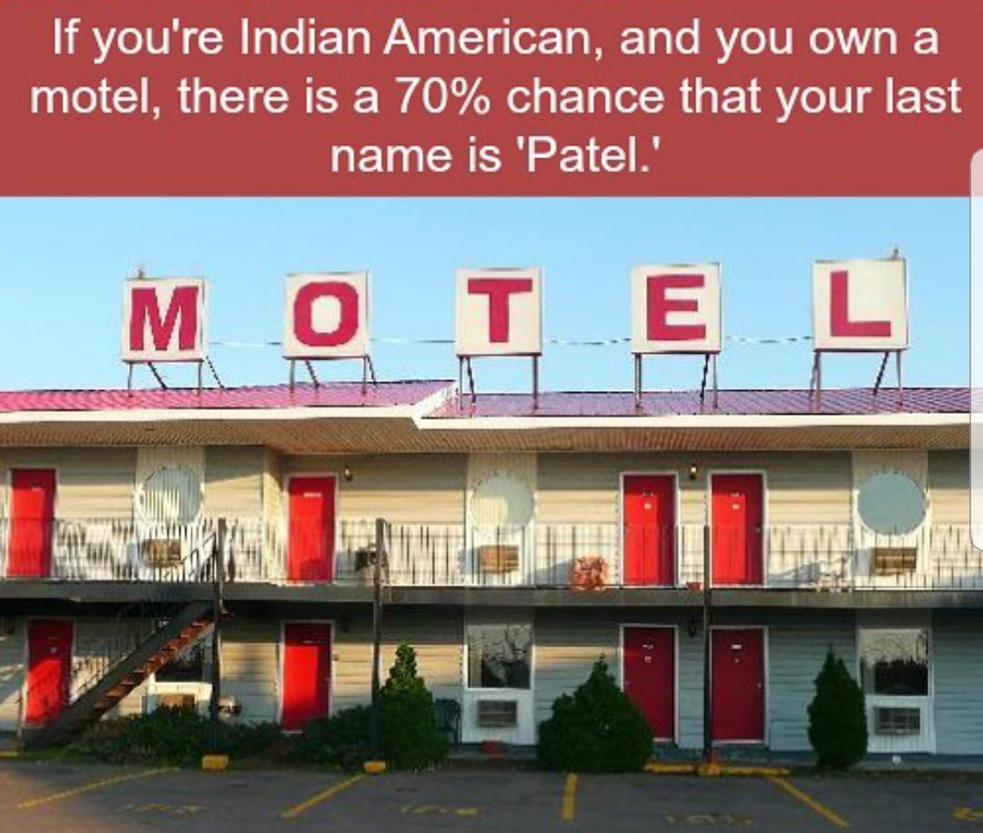 motels hotel - If you're Indian American, and you own a motel, there is a 70% chance that your last name is 'Patel.' Motel
