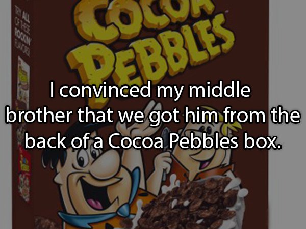 cereals cocoa pebbles - Pebbles Iconvinced my middle brother that we got him from the back of a Cocoa Pebbles box.
