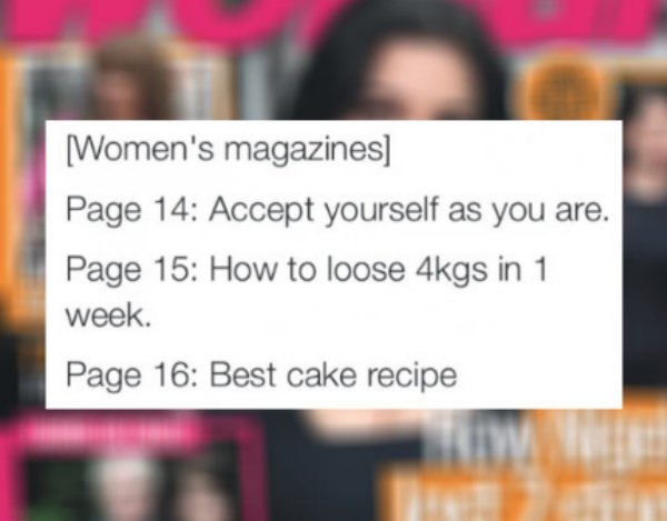 close up - Women's magazines Page 14 Accept yourself as you are. Page 15 How to loose 4kgs in 1 week. Page 16 Best cake recipe