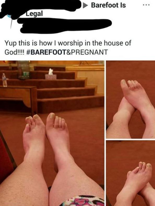 pieces of trash - Barefoot Is Legal Yup this is how I worship in the house of God!!!! &Pregnant
