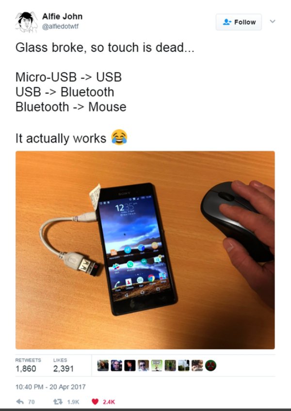 bluetooth mouse on phone - Alfie John Glass broke, so touch is dead... MicroUsb > Usb Usb > Bluetooth Bluetooth > Mouse It actually works a 1,860 2,391 Gories 6 70 3 24K
