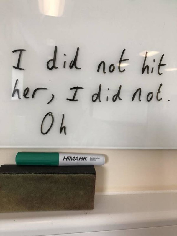 writing - I did not hit I did not. her, Oh HiMARKS