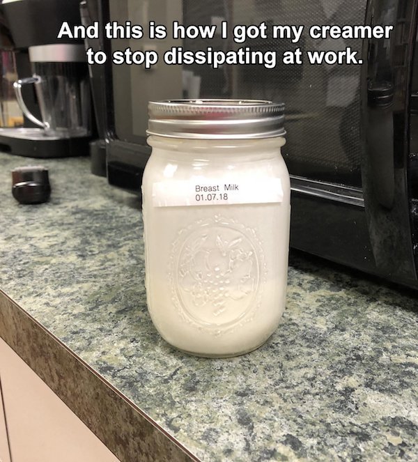mason jar - And this is how I got my creamer to stop dissipating at work. Breast Milk 01.07.18