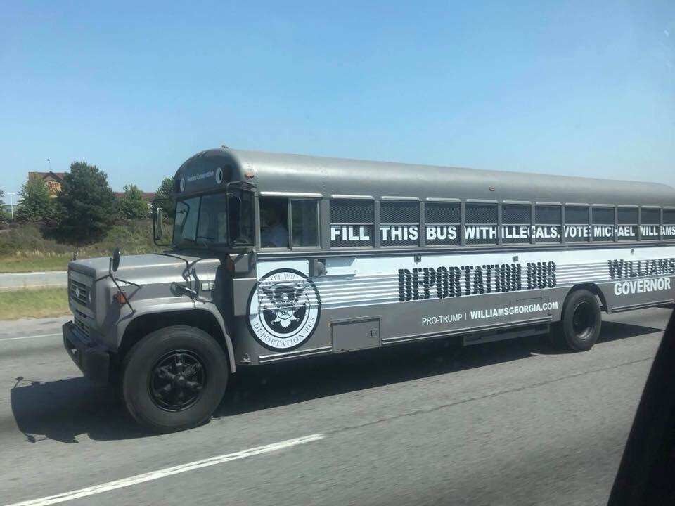 ga deportation bus - Fill This Bus With Illegals. Vote Mici Hael Villams Governor ProTrump I Williamsgeorgia.Com