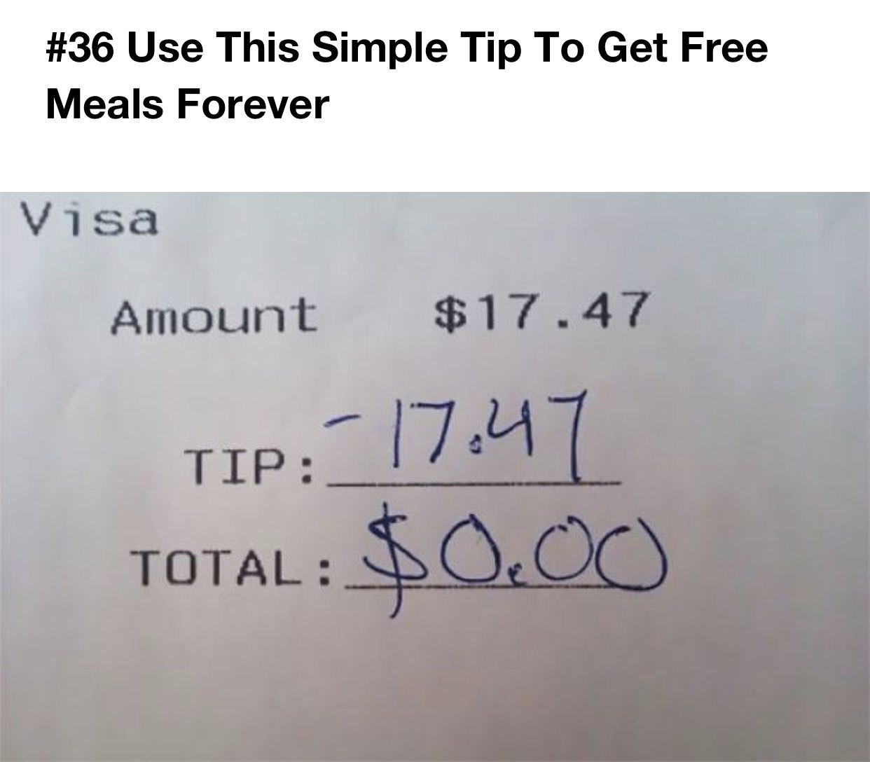 funny life tips - Use This Simple Tip To Get Free Meals Forever Visa Amount $17.47 Tip Total $0.00