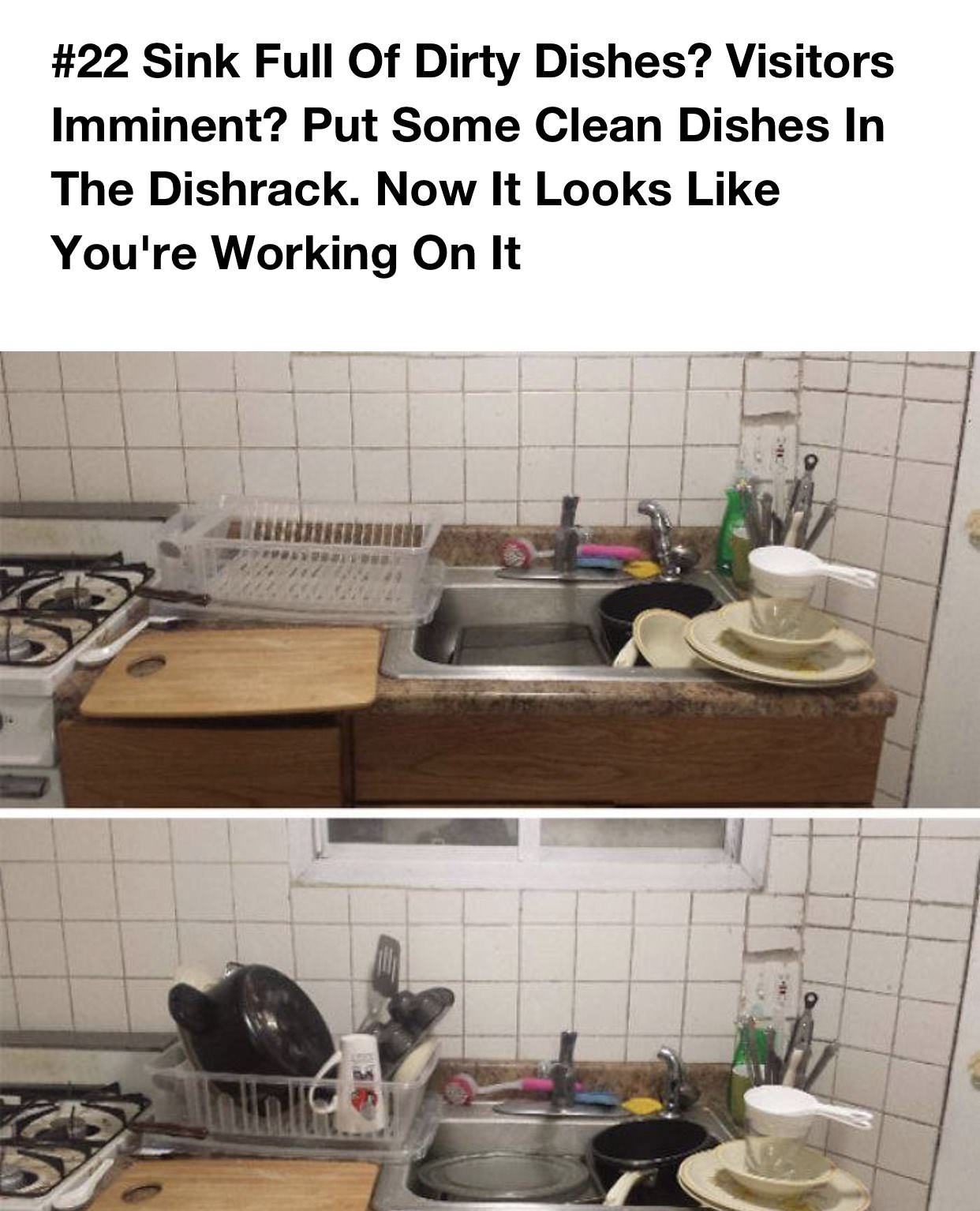 dirty dishes dishes meme funny - Sink Full Of Dirty Dishes? Visitors Imminent? Put Some Clean Dishes In The Dishrack. Now It Looks You're Working On It