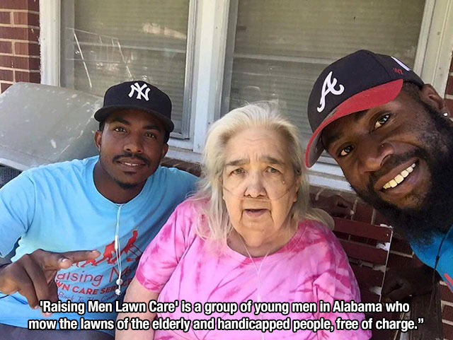 alabama people - dising Care Ser "Raising Men Lawn Care' is a group of young men in Alabama who mow the lawns of the elderly and handicapped people, free of charge."