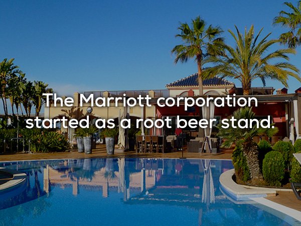 resort - To The Marriott corporation s started as a root beer stand.