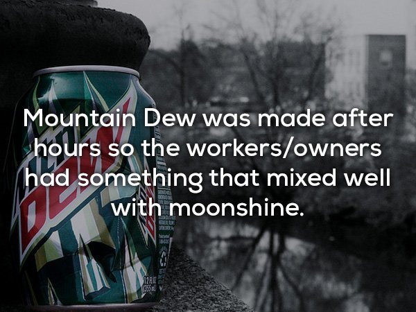 tree - Mountain Dew was made after hours so the workersowners had something that mixed well with moonshine. 2282 5V