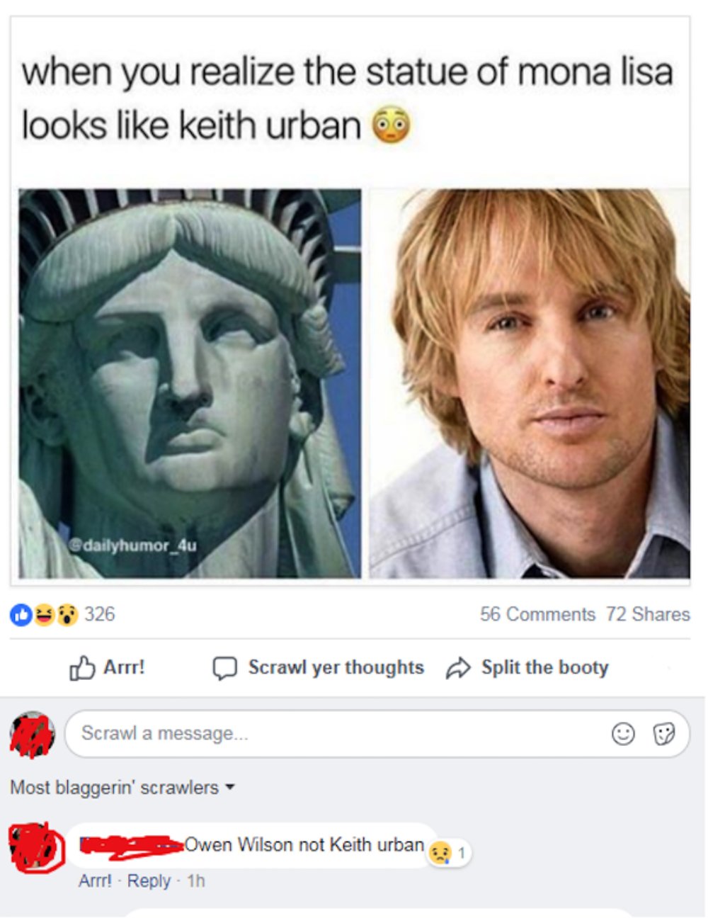 missed - owen wilson statue of liberty - when you realize the statue of mona lisa looks keith urban dailyhumor_4u 04326 56 72 Arrr! Scrawl yer thoughts Split the booty Scrawl a message... Most blaggerin' scrawlers Owen Wilson not Keith urban Arrr! 1h