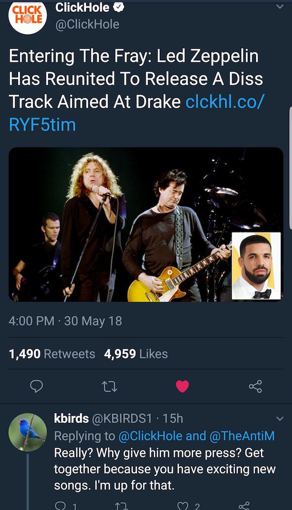 missed - song - Click Hole ClickHole Entering The Fray Led Zeppelin Has Reunited To Release A Diss Track Aimed At Drake clckhl.co RYF5tim 30 May 18 1,490 4,959 kbirds 15h and Really? Why give him more press? Get together because you have exciting new song