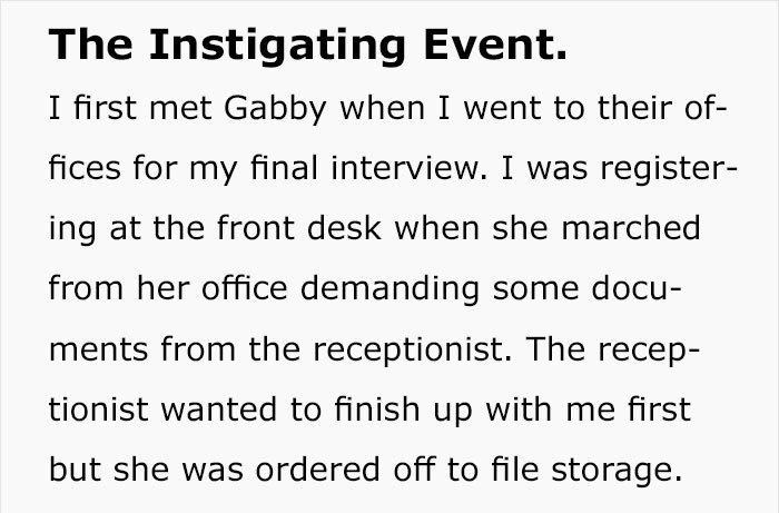 quotes - The Instigating Event. I first met Gabby when I went to their of fices for my final interview. I was register ing at the front desk when she marched from her office demanding some docu ments from the receptionist. The recep tionist wanted to fini