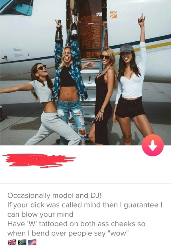 tinderfriends goals travel - Occasionally model and Dj! If your dick was called mind then I guarantee can blow your mind Have 'W' tattooed on both ass cheeks so when I bend over people say "wow"