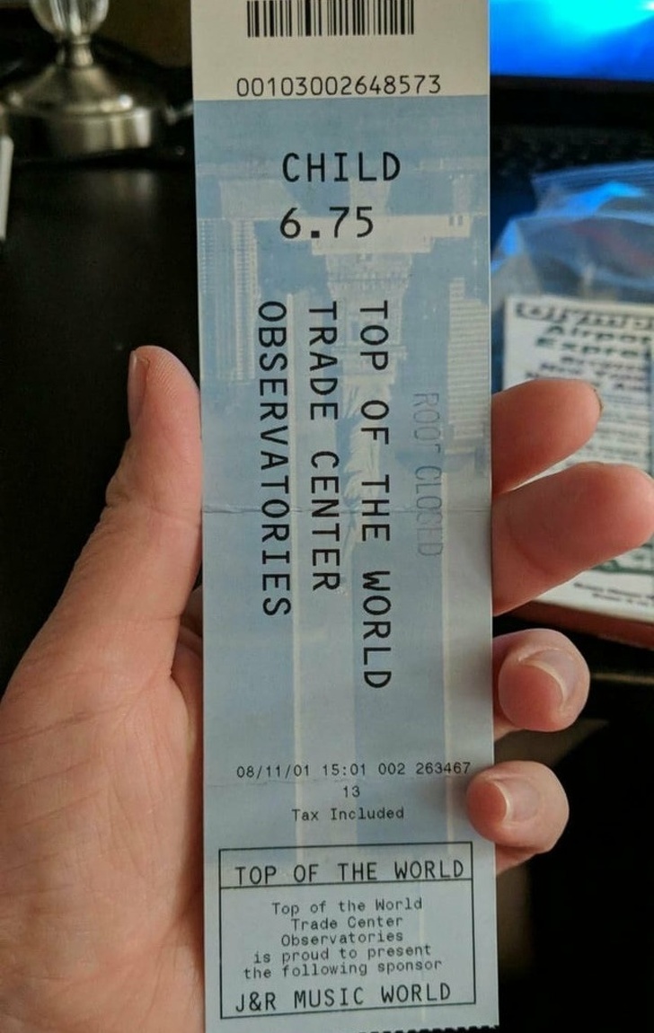 “My girlfriend found an old ticket stub to the top of the World Trade Center dated 08/11/01.”