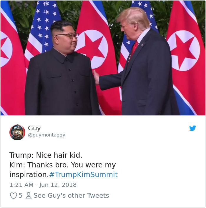Trump meme with Kim Guy Guy Trump Nice hair kid. Kim Thanks bro. You were my inspiration. 5 8 See Guy's other Tweets