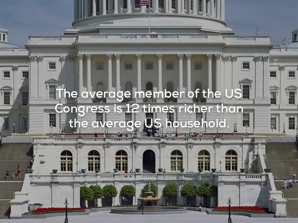 wtf facts - u.s. capitol - The average member of the Usa Congress is 12 times richer than the average Us household. 2 W