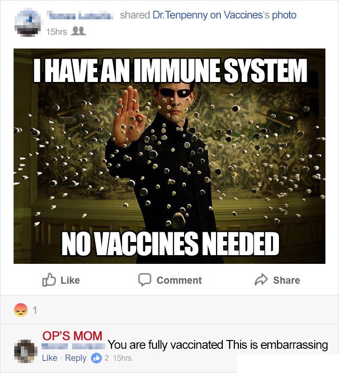 anti vaccine meme - d Dr. Tenpenny on Vaccines's photo I 15hrs Al I Have An Immune System . .. Novaccines Needed Comment Op'S Mom You are fully vaccinated This is embarrassing 2 15hrs