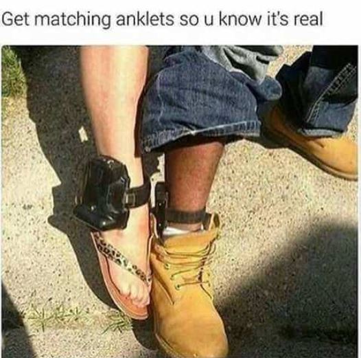 parole meme - Get matching anklets so u know it's real