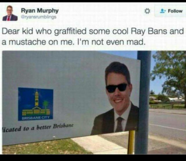 ryan murphy councillor - Ryan Murphy Gryansrumblings 2 7 Dear kid who graffitied some cool Ray Bans and a mustache on me. I'm not even mad. Brisbane City icated to a better Brisbane