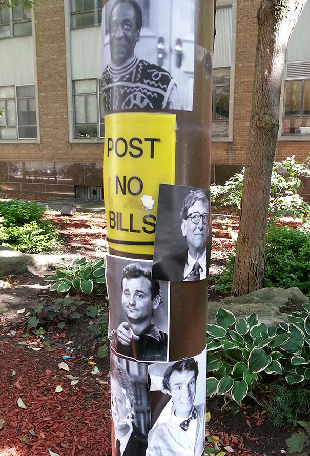 "Post No Bills" Saw This All Over My Campus