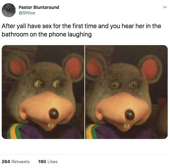 funny sex memes - Pastor Bluntaround After yall have sex for the first time and you hear her in the bathroom on the phone laughing 264 190