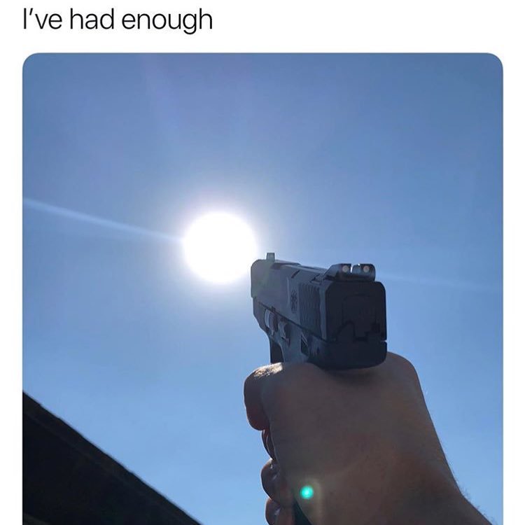 heatwave memes - I've had enough