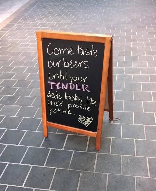 nailed it blackboard - Come taste our beers until your Tinder date looks their profile ture..