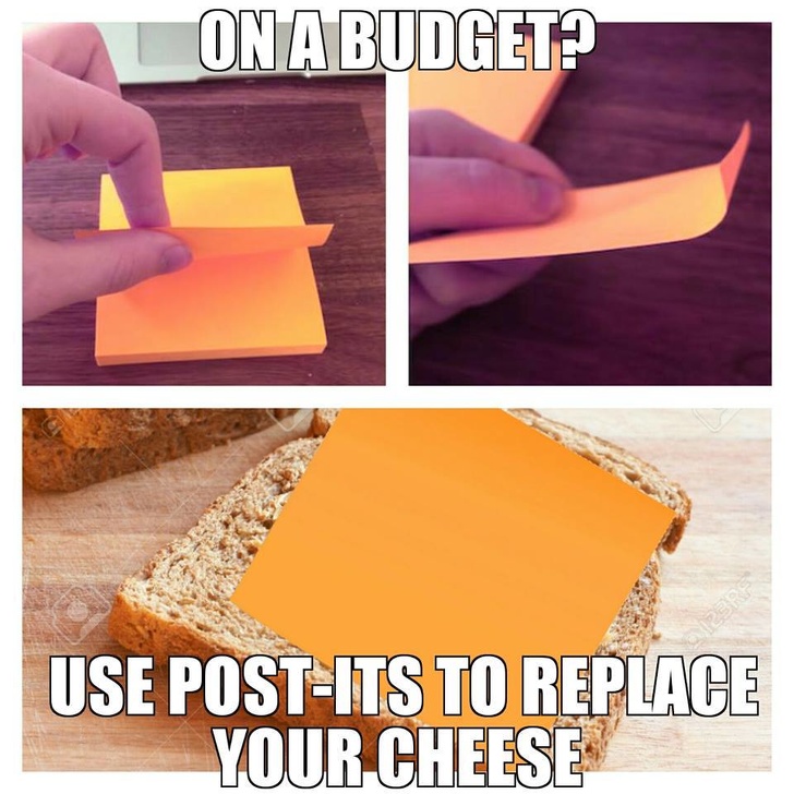 Using Post-its instead of cheese won’t affect the sandwich taste a lot.